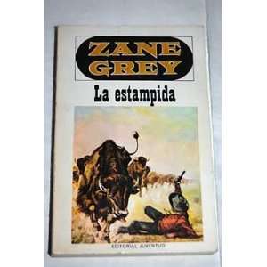  La Estampida: Zane Grey: Books