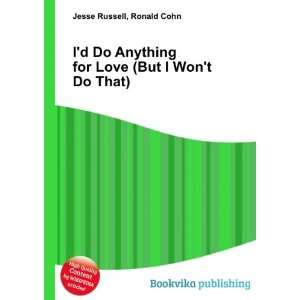  Anything for Love Ronald Cohn Jesse Russell Books