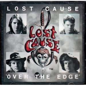 Over the Edge by Lost Cause with Ray Hesson, Jr., Ben Hesson, Michael 