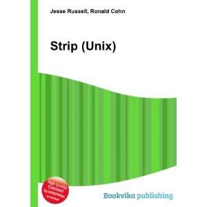  Strip (Unix): Ronald Cohn Jesse Russell: Books