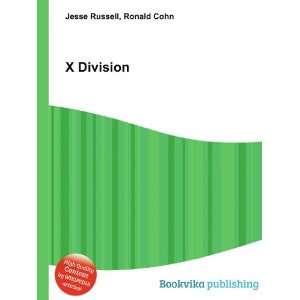  X Division Ronald Cohn Jesse Russell Books