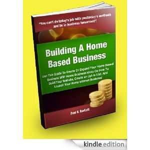 Home Based Business; Use This Guide To Create Or Expand Your Home 