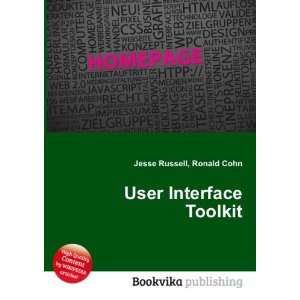  User Interface Toolkit Ronald Cohn Jesse Russell Books