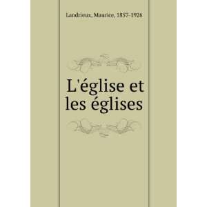  LÃ©glise et les Ã©glises: Maurice, 1857 1926 