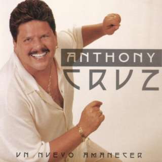  Un Nuevo Amanecer: Anthony Cruz