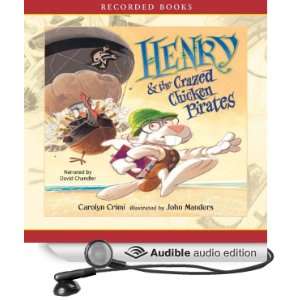  Henry and the Crazed Chicken Pirates (Audible Audio 
