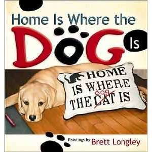  Home is Where the Dog is   Hardcover: Everything Else
