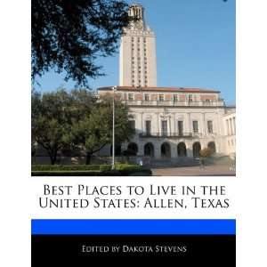   the United States Allen, Texas (9781171175049) Dakota Stevens Books