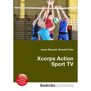  Xcorps Action Sport TV: Ronald Cohn Jesse Russell: Books