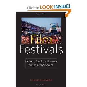  Film Festivals Culture, People, and Power on the Global 
