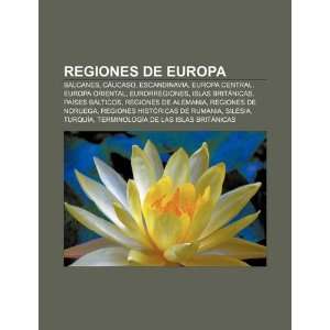 Regiones de Europa Balcanes, Cáucaso, Escandinavia, Europa Central 