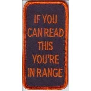   YOU CAN READ THIS YOURE IN RANGE Funny Biker Patch 