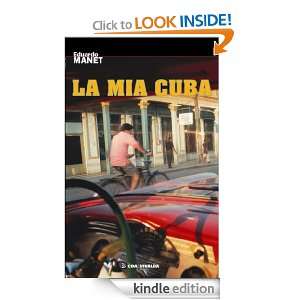 La mia Cuba (Le tracce) (Italian Edition) Eduardo Manet, M. G 