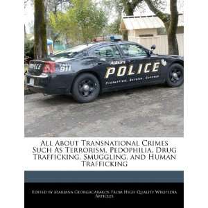  All About Transnational Crimes Such As Terrorism, Pedophilia, Drug 