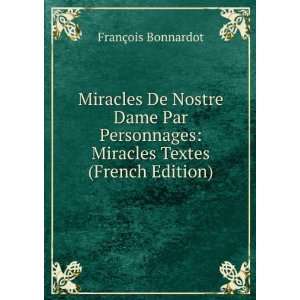    Miracles Textes (French Edition) FranÃ§ois Bonnardot Books