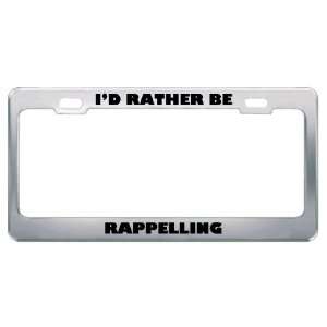 ID Rather Be Rappelling Metal License Plate Frame Tag 