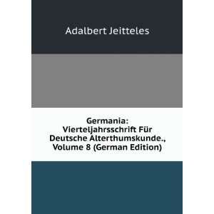   Alterthumskunde., Volume 8 (German Edition): Adalbert Jeitteles: Books
