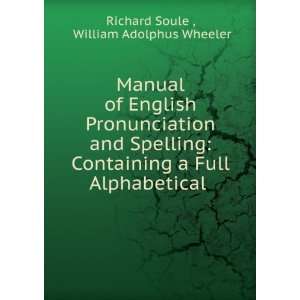   Full Alphabetical . William Adolphus Wheeler Richard Soule  Books