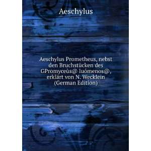  The Prometheus of Aeschylus Aeschylus Books