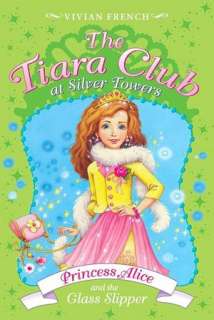 Princess Alice and the Glass Slipper (The Tiara Club at Silver Towers 