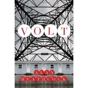  Volt: Stories [Paperback]: Alan Heathcock: Books