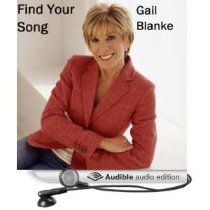  Find Your Song (Audible Audio Edition) Gail Blanke Books