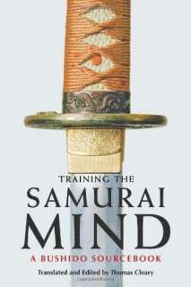 Training the Samurai Mind A Bushido Sourcebook Thomas Cleary  
