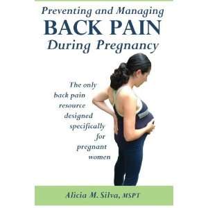   Back Pain During Pregnancy [Paperback] Alicia M. Silva MSPT Books
