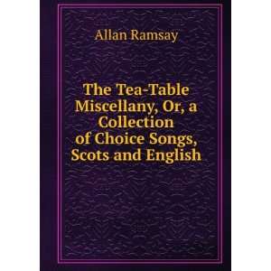   Collection of Choice Songs, Scots and English: Allan Ramsay: Books