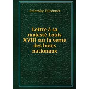   la vente des biens nationaux: Ambroise Falconnet:  Books