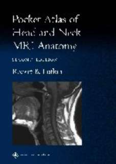   Pocket Atlas of Head and Neck MRI Anatomy by Robert B 