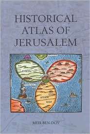 Historical Atlas of Jerusalem, (082641379X), Meir Ben Dov, Textbooks 