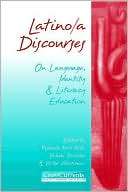 Latino/a Discourses On Language, Identity, and Literacy Education