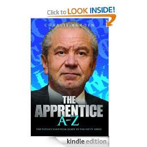 The Apprentice A Z The Totally Unofficial Guide to the Hit TV Series 