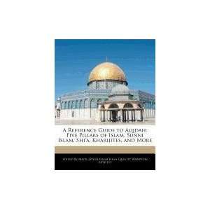  A Reference Guide to Aqidah: Five Pillars of Islam, Sunni Islam 