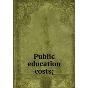  Public education costs; Chicago Association of Commerce 