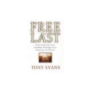  Free at Last [Paperback]: Tony Evans: Books