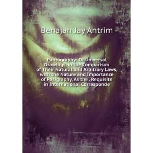   . Requisite in International Corresponde Benajah Jay Antrim Books