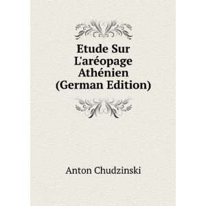   arÃ©opage AthÃ©nien (German Edition) Anton Chudzinski Books