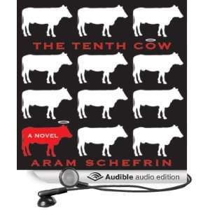    The Tenth Cow (Audible Audio Edition) Aram Schefrin Books