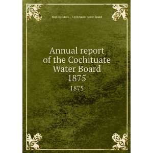  Annual report of the Cochituate Water Board. 1875 Boston 