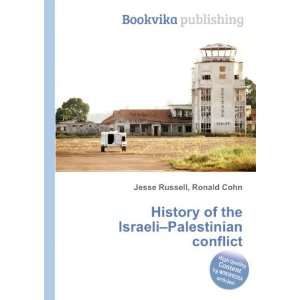  History of the Israeli Palestinian conflict Ronald Cohn 