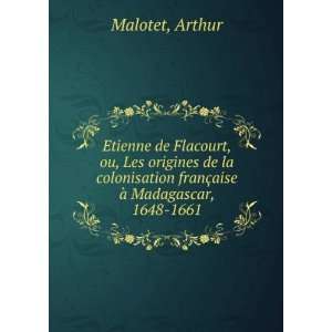   §aise Ã  Madagascar, 1648 1661 Arthur Malotet  Books