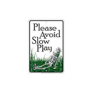  Golfer Please Avoid Slow Play   8 x 12 Metal Parking 