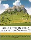 Belle Boyd, in camp and prison Boyd Belle 1844 1900 Belle