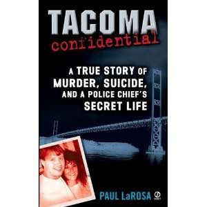  Tacoma Confidential: A True Story of Murder, Suicide, and 