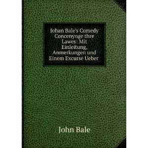   , Anmerkungen und Einem Excurse Ueber . John Bale  Books