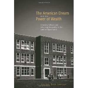  The American Dream and the Power of Wealth Choosing 