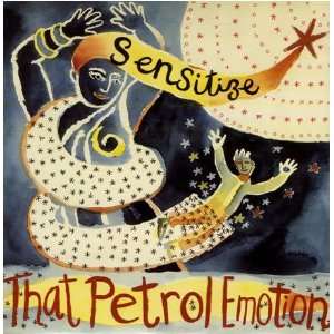  Sensitize That Petrol Emotion Music