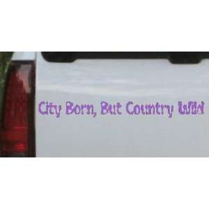 Purple 48in X 5.6in    City Born But Country Wild Car Window Wall 
